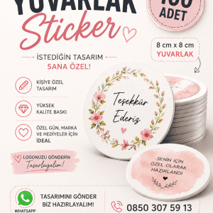 100 Adet Kişiye Özel Teşekkür Sticker 8 cm – Yuvarlak Parlak Baskı Paketleme Etiketi